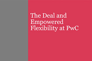 The Deal and Empowered Flexibility at PwC